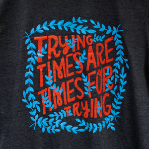Times for Trying Shirt